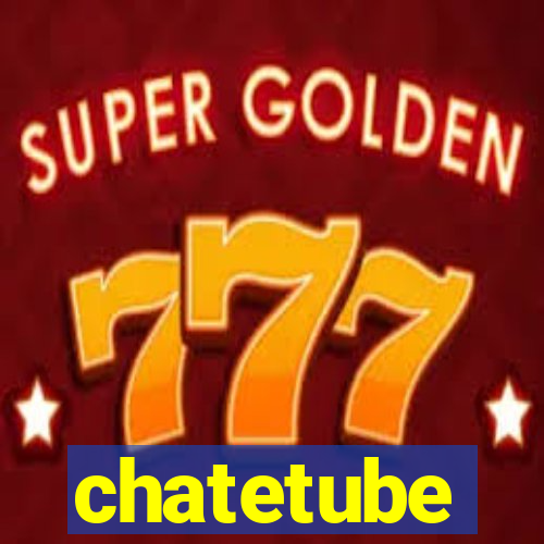 chatetube