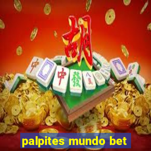 palpites mundo bet