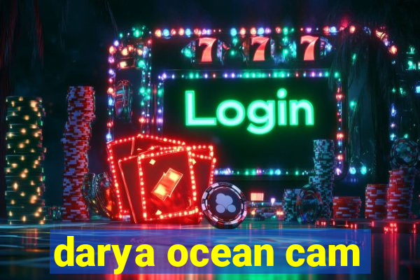 darya ocean cam