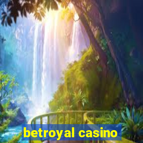 betroyal casino