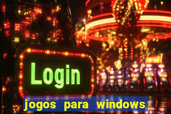 jogos para windows 7 download