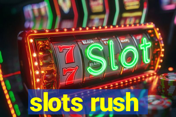 slots rush