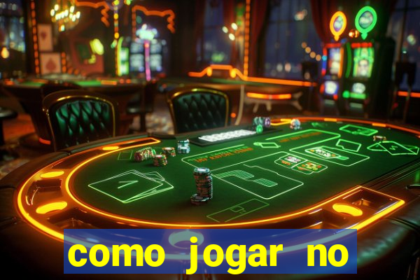 como jogar no amazonas da sorte