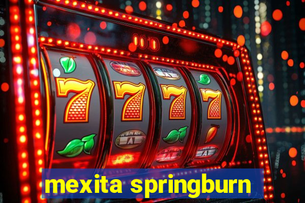 mexita springburn