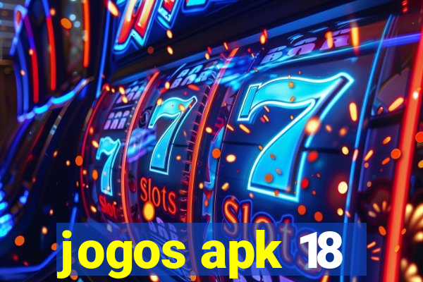 jogos apk 18