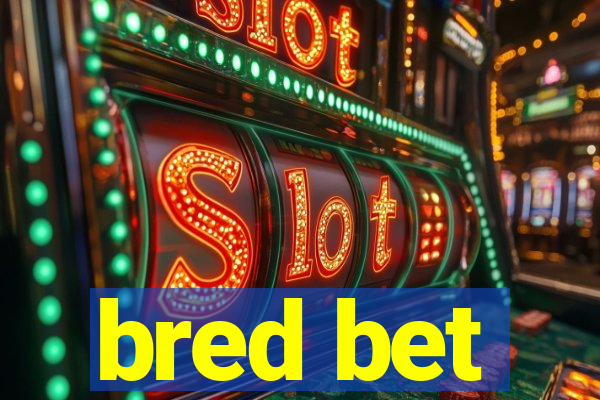 bred bet