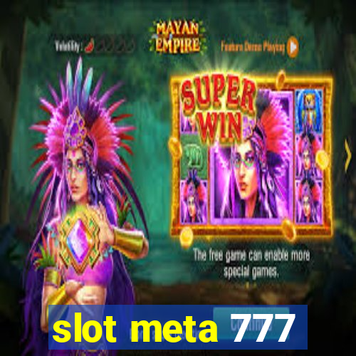 slot meta 777