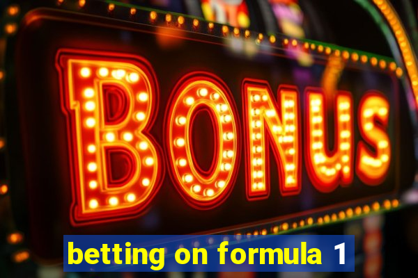 betting on formula 1