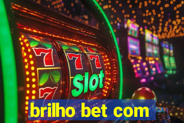 brilho bet com