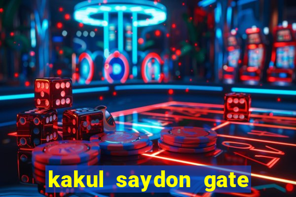 kakul saydon gate 3 bingo