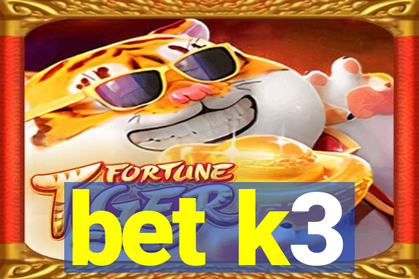 bet k3