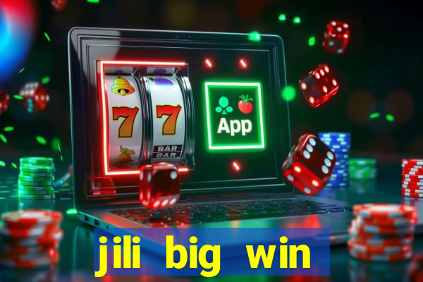 jili big win casino slots