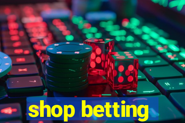 shop betting