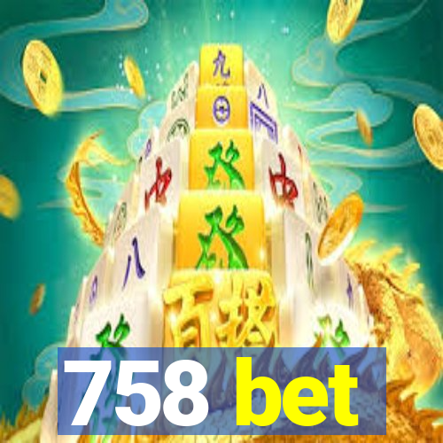 758 bet