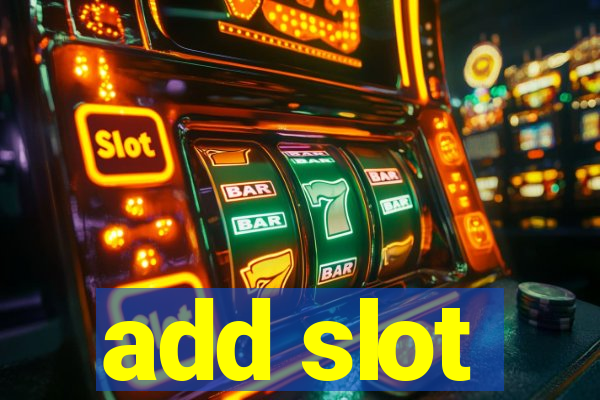 add slot