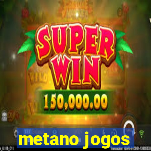 metano jogos