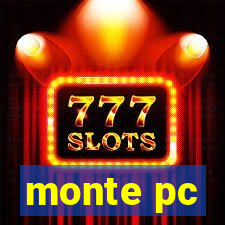 monte pc