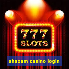 shazam casino login