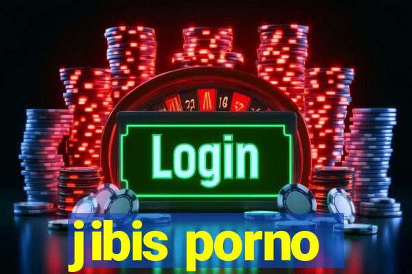 jibis porno