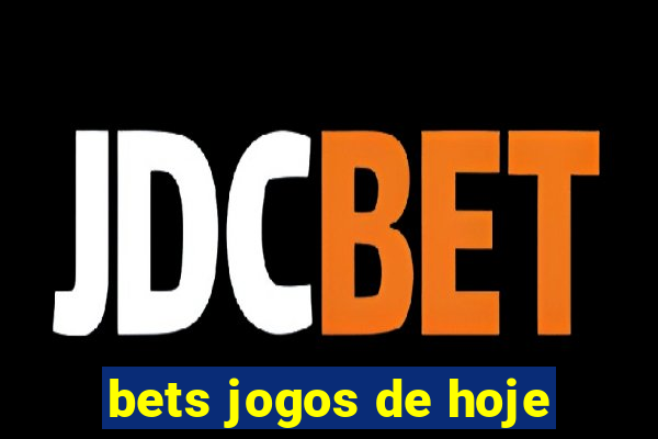 bets jogos de hoje