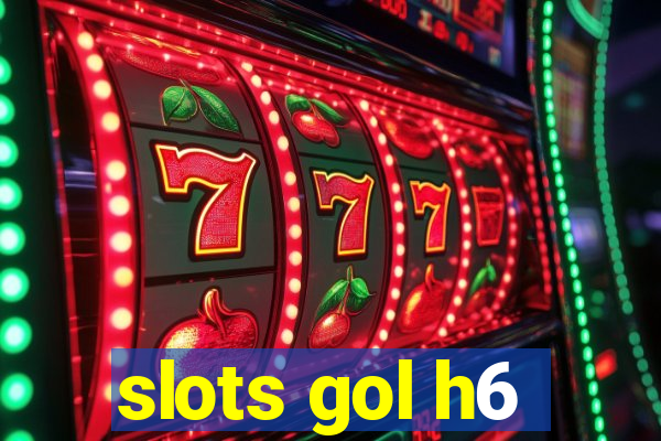 slots gol h6