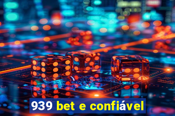 939 bet e confiável