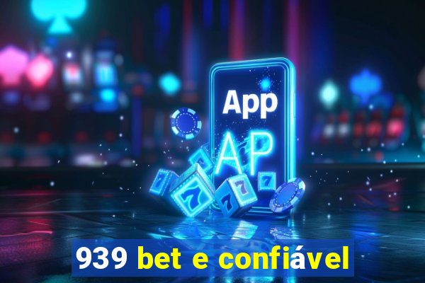 939 bet e confiável