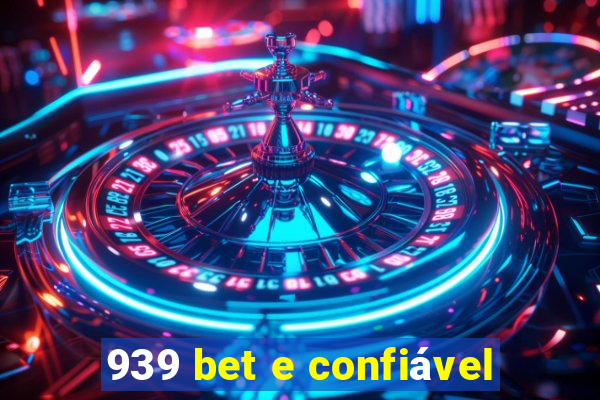 939 bet e confiável