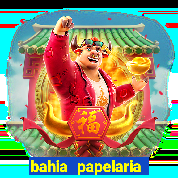 bahia papelaria get煤lio vargas