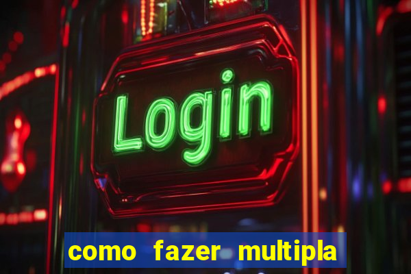 como fazer multipla na bet 365