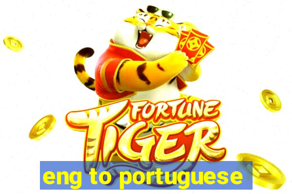 eng to portuguese