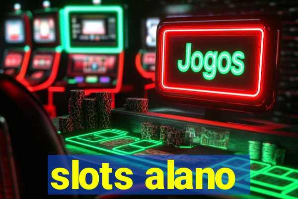 slots alano