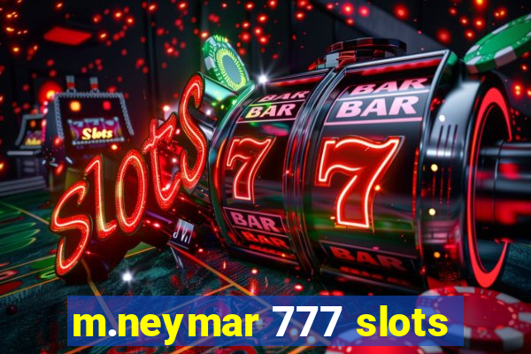 m.neymar 777 slots