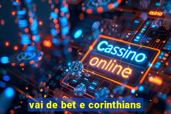 vai de bet e corinthians