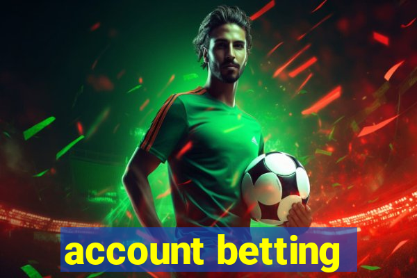 account betting