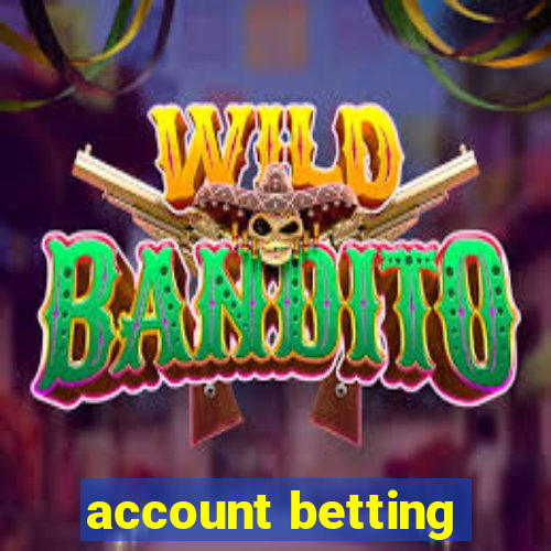 account betting