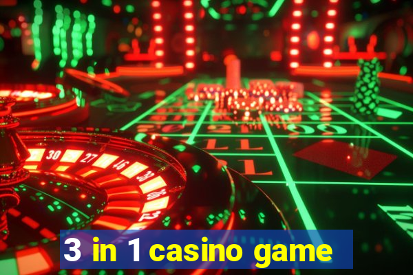 3 in 1 casino game