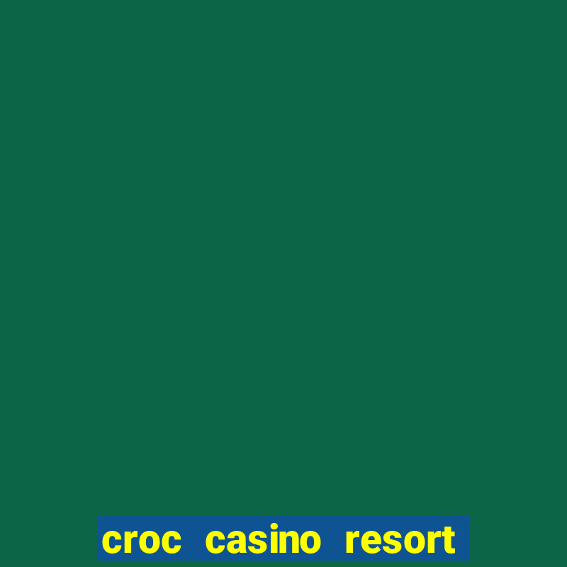 croc casino resort costa rica