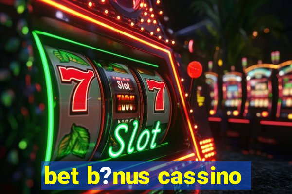 bet b?nus cassino