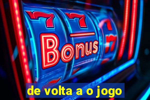 de volta a o jogo