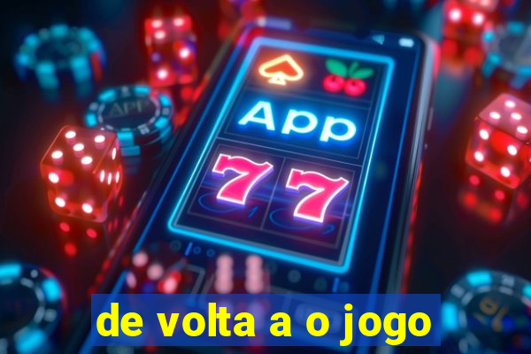 de volta a o jogo