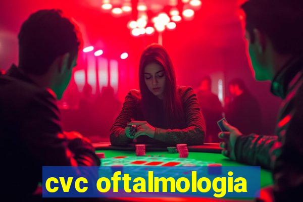 cvc oftalmologia