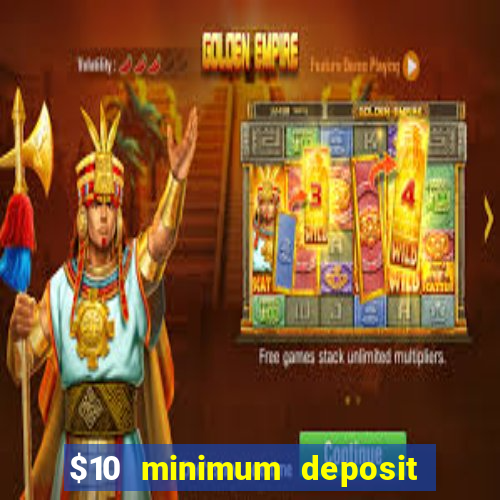 $10 minimum deposit online casino australia