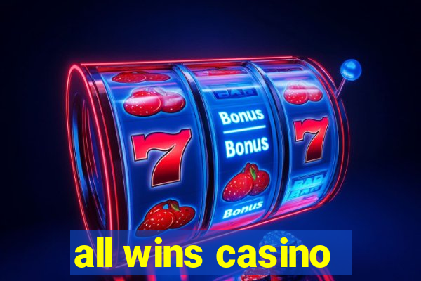 all wins casino