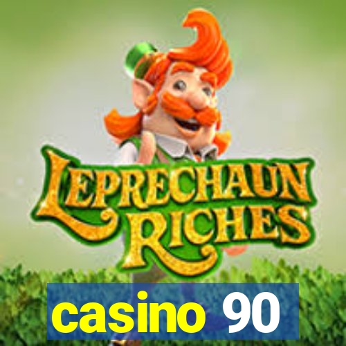 casino 90