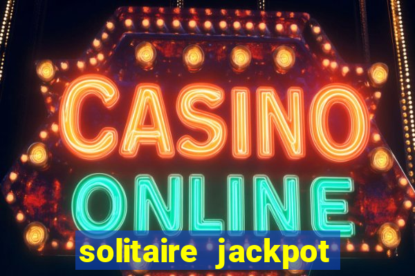 solitaire jackpot win real money