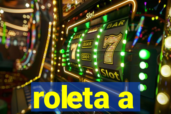 roleta a