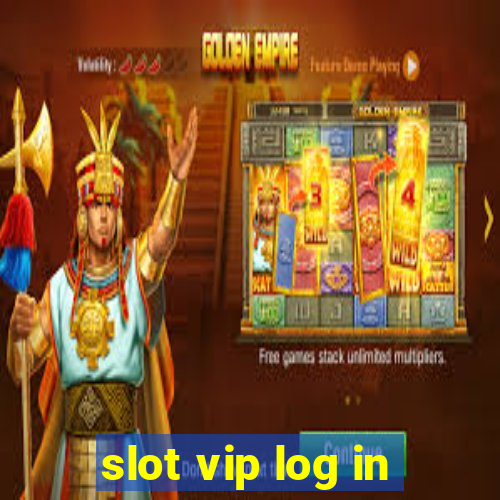 slot vip log in