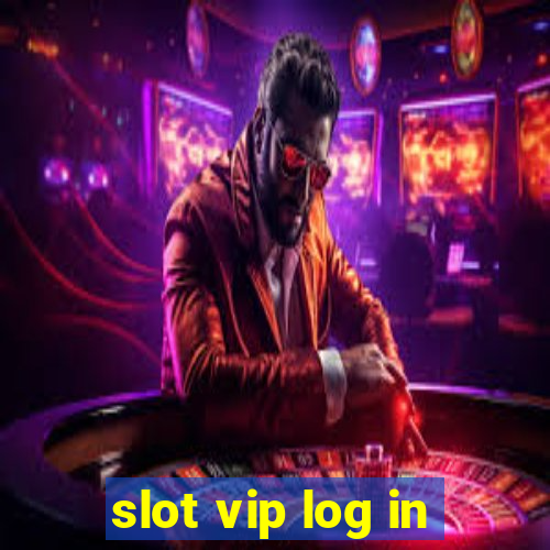 slot vip log in