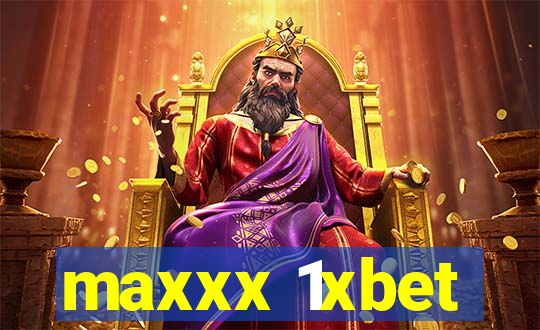 maxxx 1xbet